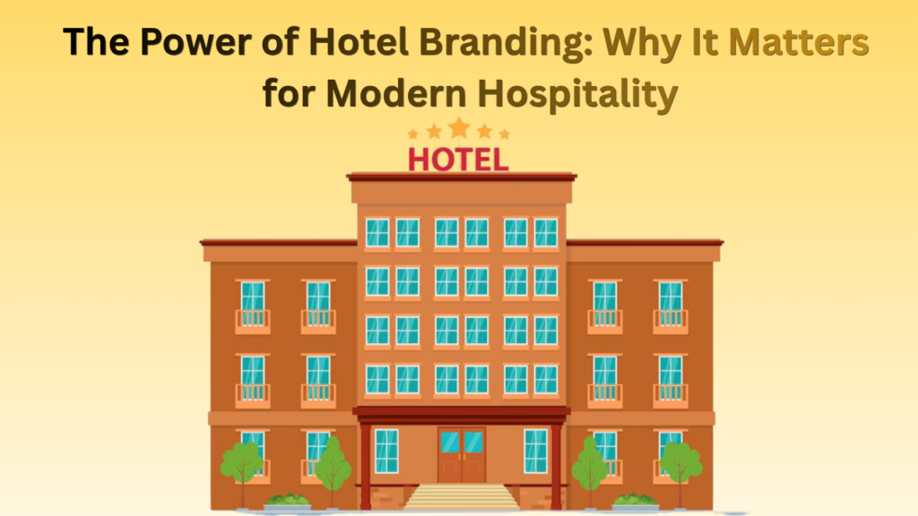 The Power of Hotel Branding